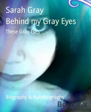 Behind my Gray Eyes