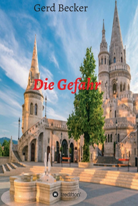 Die Gefahr -  Gerd Becker