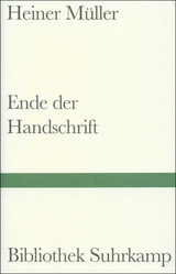 Ende der Handschrift - Heiner M&uuml;ller