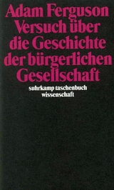 Versuch &uuml;ber die Geschichte der b&uuml;rgerlichen Gesellschaft - Adam Ferguson