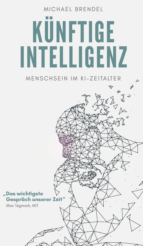 K&uuml;nftige Intelligenz -  Michael Brendel