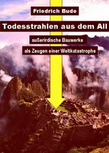 Todesstrahlen aus dem All -  Dr. Friedrich Bude