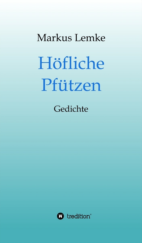 H&ouml;fliche Pf&uuml;tzen - Markus Lemke