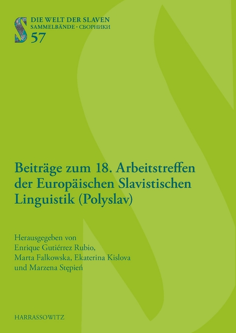Beitr&auml;ge zum 18. Arbeitstreffen der Europ&auml;ischen Slavistischen Linguistik (Polyslav) - 
