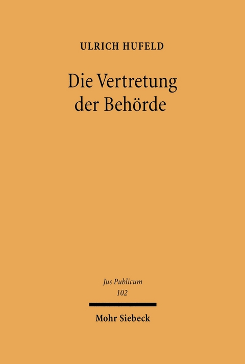 Die Vertretung der Beh&ouml;rde -  Ulrich Hufeld