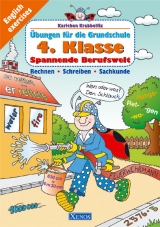 Karlchen Krabbelfix / 4. Klasse. Spannende Berufswelt - Ulrike Pohlmann