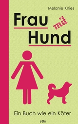 Frau mit Hund - Melanie Knies