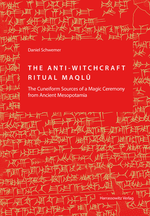 The Anti-Witchcraft Ritual Maql&ucirc; -  Daniel Schwemer