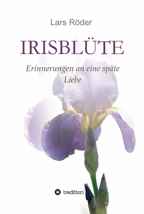 Irisblüte -  Lars Röder