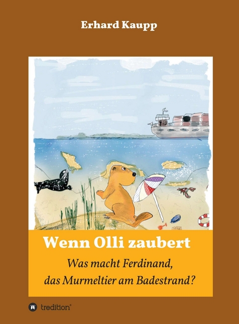 Was macht denn Ferdinand, das Murmeltier am Badestrand? - Erhard Kaupp