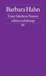 Unter falschem Namen - Barbara Hahn