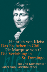 Das Erdbeben in Chili. Die Marquise von O.... Die Verlobung in St. Domingo - Heinrich von Kleist