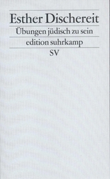 &Uuml;bungen, j&uuml;disch zu sein - Esther Dischereit