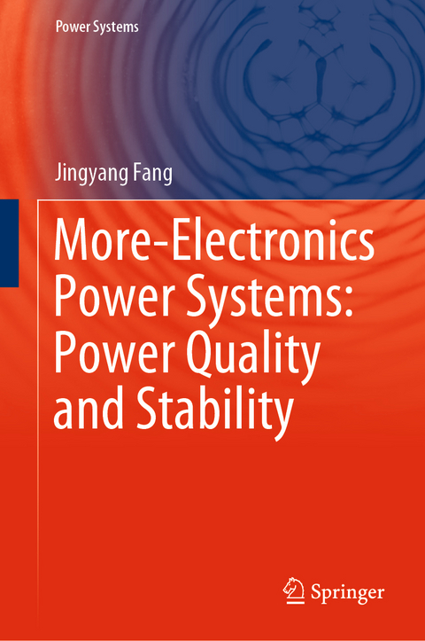 More-Electronics Power Systems: Power Quality and Stability - Jingyang Fang