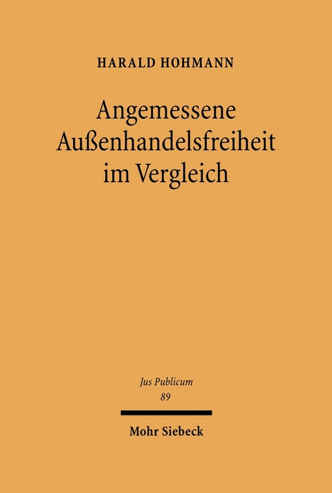 Angemessene Au&szlig;enhandelsfreiheit im Vergleich -  Harald Hohmann