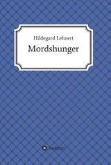 Mordshunger - Hildegard Lehnert