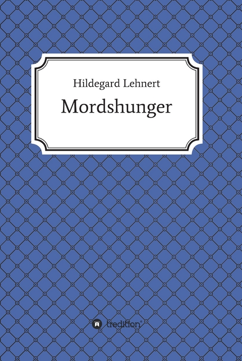 Mordshunger - Hildegard Lehnert