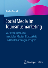 Social Media im Tourismusmarketing - Andr&eacute; Gebel
