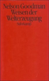 Weisen der Welterzeugung - Nelson Goodman