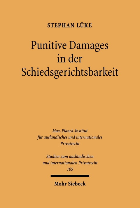 Punitive Damages in der Schiedsgerichtsbarkeit -  Stephan L&uuml;ke