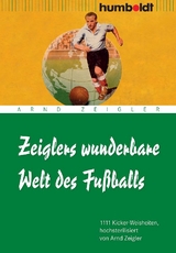 Zeiglers wunderbare Welt des Fu&szlig;balls - Arnd Zeigler