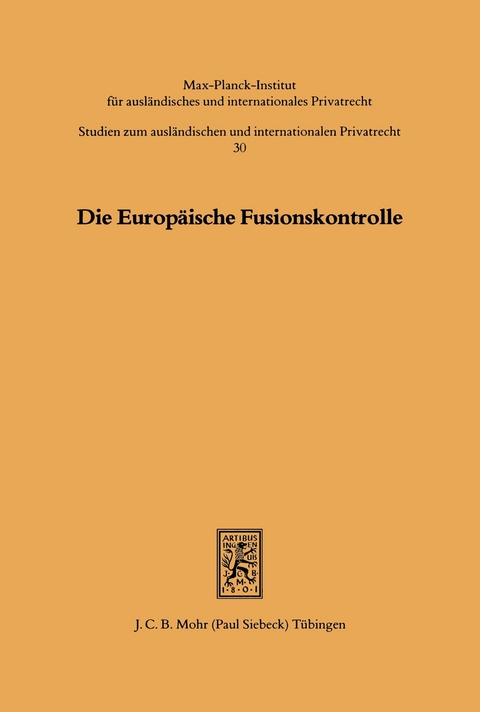 Die Europ&auml;ische Fusionskontrolle - 