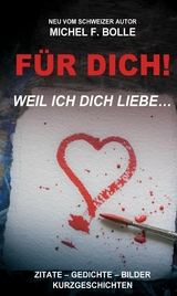 FÜR DICH! -  Michel F. Bolle