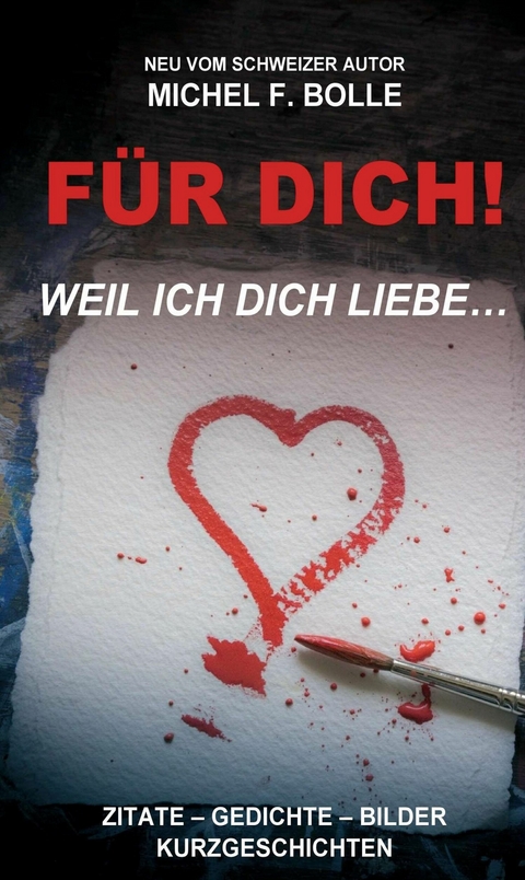 FÜR DICH! -  Michel F. Bolle