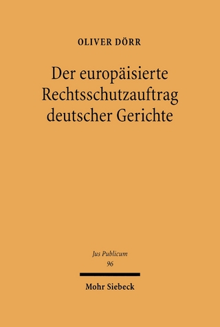 Der europäisierte Rechtsschutzauftrag deutscher Gerichte