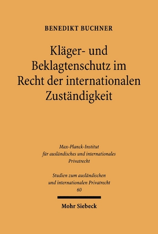 Kläger- und Beklagtenschutz im Recht der internationalen Zuständigkeit