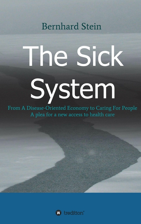 The Sick System -  Bernhard Stein