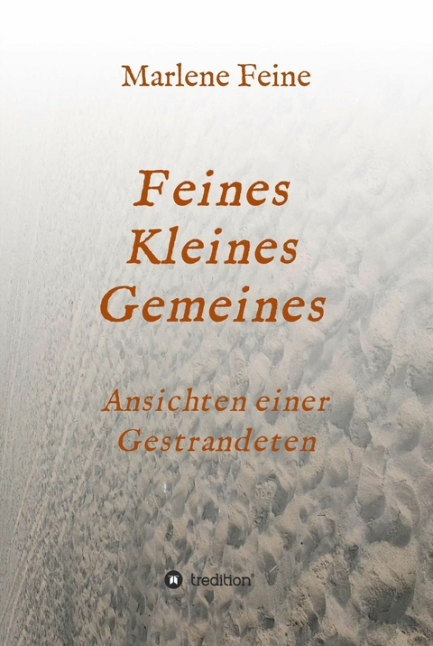 Feines Kleines Gemeines -  Marlene Feine