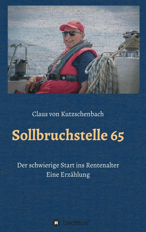 Sollbruchstelle 65 -  Claus von Kutzschenbach