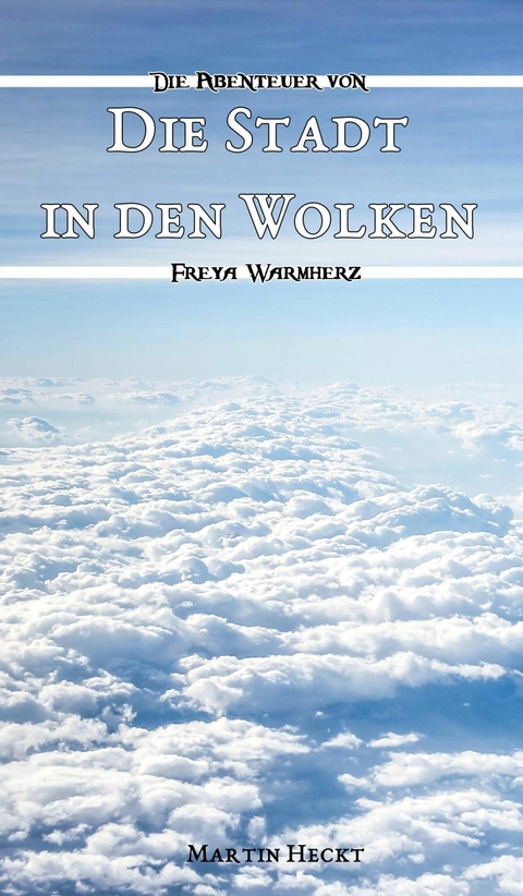 Die Stadt in den Wolken -  Martin Heckt