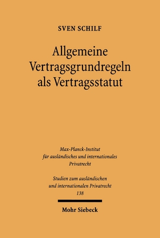 Allgemeine Vertragsgrundregeln als Vertragsstatut