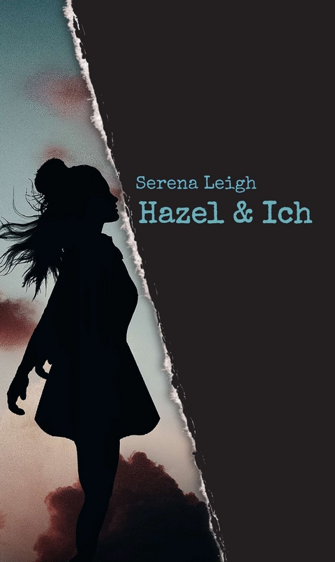 Hazel & Ich - Serena Leigh