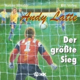 Andy Latte - Der gr&ouml;&szlig;te Sieg