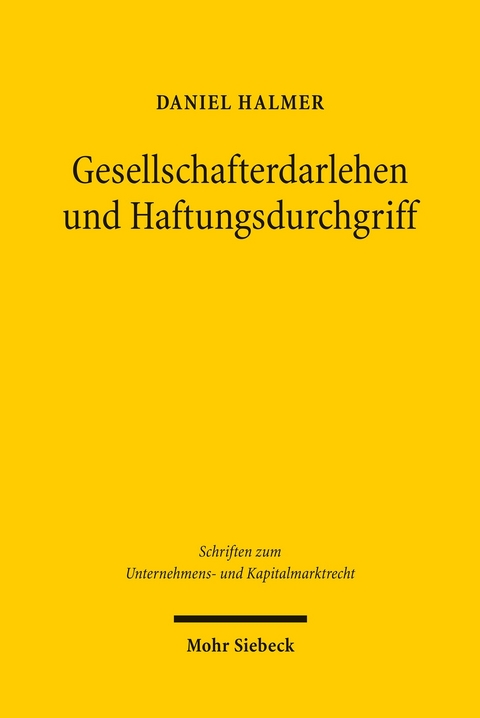 Gesellschafterdarlehen und Haftungsdurchgriff -  Daniel P. Halmer