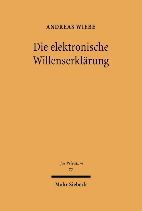 Die elektronische Willenserklärung -  Andreas Wiebe