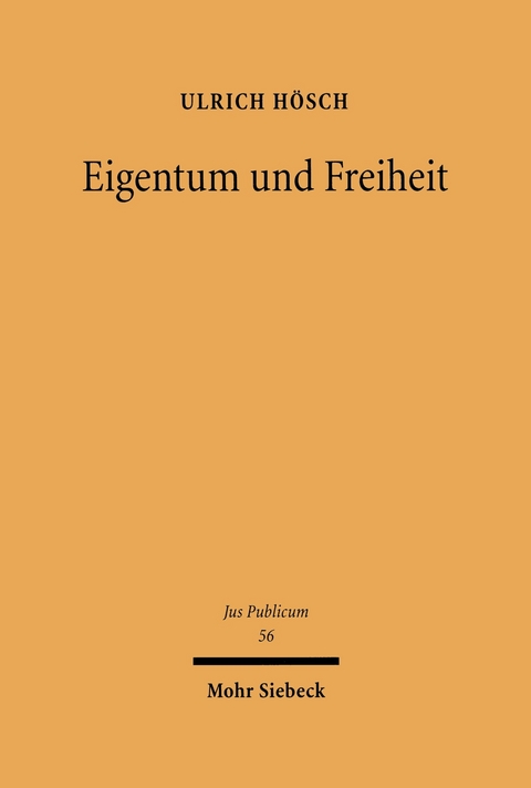 Eigentum und Freiheit -  Ulrich H&ouml;sch