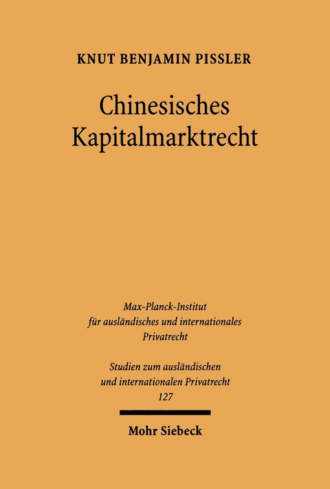 Chinesisches Kapitalmarktrecht -  Knut Benjamin Pi&szlig;ler