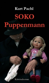 SOKO Puppenmann -  Kurt Pachl