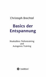 Basics der Entspannung -  Christoph Brechtel