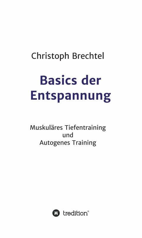 Basics der Entspannung -  Christoph Brechtel