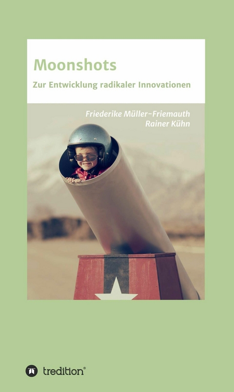 Moonshots -  Friederike M&uuml;ller-Friemauth,  Rainer K&uuml;hn