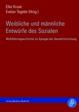 Weibliche und m&auml;nnliche Entw&uuml;rfe des Sozialen - 