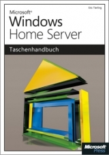 Microsoft Windows Home Server - Das Taschenhandbuch - Eric Tierling