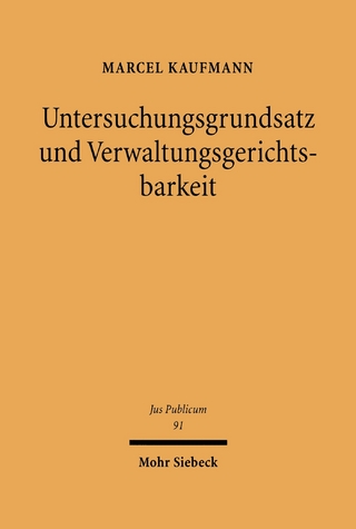 Untersuchungsgrundsatz und Verwaltungsgerichtsbarkeit