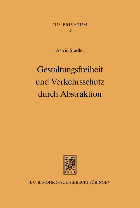 Gestaltungsfreiheit und Verkehrsschutz durch Abstraktion -  Astrid Stadler