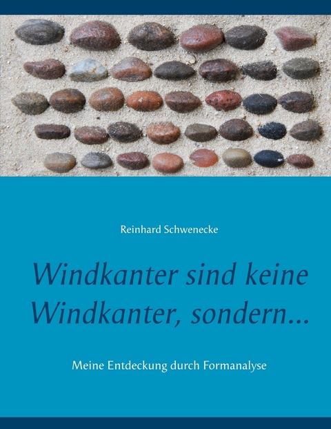 Windkanter sind keine Windkanter, sondern... -  Reinhard Schwenecke
